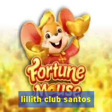 lillith club santos